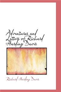 Adventures and Letters of Richard Harding Davis