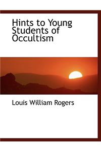 Hints to Young Students of Occultism