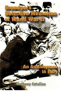 Grandpa's Selective Memories of World War II: An Artilleryman in Italy