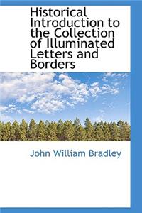 Historical Introduction to the Collection of Illuminated Letters and Borders