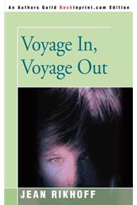 Voyage In, Voyage Out