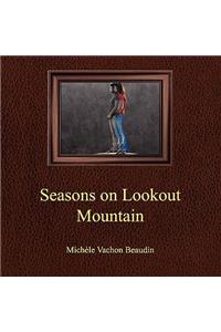 Seasons On Lookout Mountain