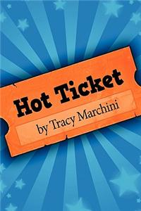 Hot Ticket: Hot Ticket Trilogy