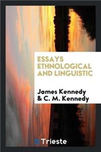 Essays Ethnological and Linguistic