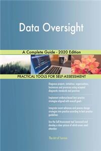 Data Oversight A Complete Guide - 2020 Edition