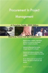 Procurement In Project Management A Complete Guide - 2020 Edition