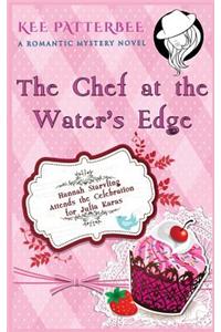 The Chef at the Water's Edge: A Hannah Starvling Twilight Cozy Murder Mystery Novel
