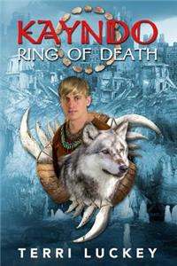 Kayndo Ring of Death: Book one of the Kayndo series- a post-apocalyptic fantasy, nature novel