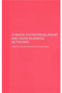 Chinese Entrepreneurship and Asian Business Networks