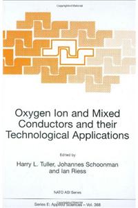 Oxygen Ion and Mixed Conductors and Their Technological Applications