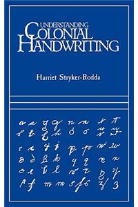 Understanding Colonial Handwriting