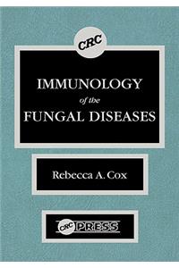 Immunology of the Fungal Diseases