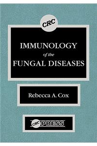 Immunology of the Fungal Diseases