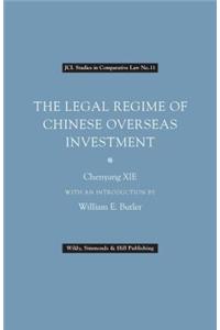 The Legal Regime of Chinese Overseas Investment