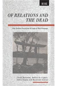 Of Relations and the Dead