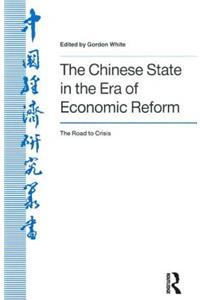 Chinese State in the Era of Economic Reform: The Road to Crisis