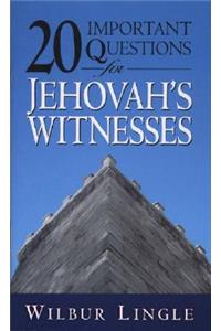 20 Important Questions for Jehovah's Witnesses