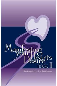 Manifesting Your Heart's Desire Book II