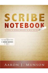 Scribe Notebook: Capturing the Revealed Word with the Ink of the Pen