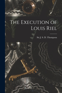 Execution of Louis Riel