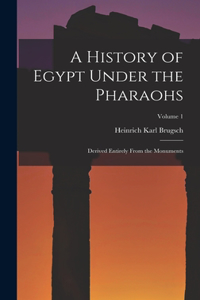 History of Egypt Under the Pharaohs