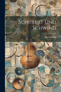 Schubert Und Schwind