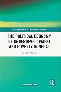 The Political Economy of Underdevelopment and Poverty in Nepal