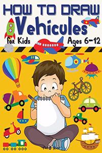 HOW TO DRAW Vehicules for Kids Ages 6-12