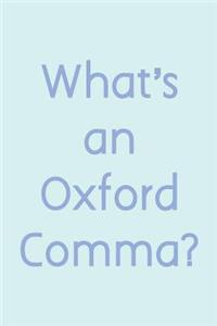 What's An Oxford Comma?