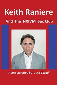 Keith Raniere and the NXIVM Sex Club