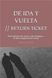 de Ida Y Vuelta - Return Ticket