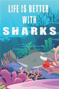 Life Is Better With Sharks