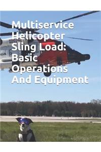 Multiservice Helicopter Sling Load