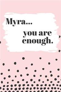 Myra You are Enough