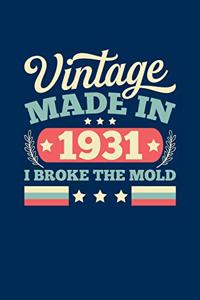 Vintage Made In 1931 I Broke The Mold