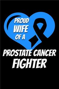 Proud Wife Of A Prostate Cancer Fighter