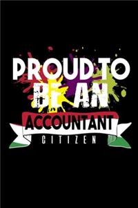 Proud to be an accountant citizen: Notebook - Journal - Diary - 110 Lined pages - 6 x 9 in - 15.24 x 22.86 cm - Doodle Book - Funny Great Gift