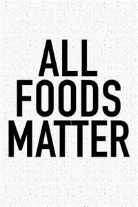 All Foods Matter