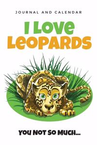 I Love Leopards You Not So Much