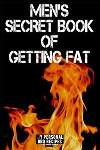 Men's Secret Book of Getting Fat