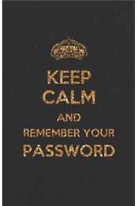 Keep Calm and Remember Your Password