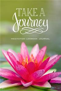 Take a Journey Meditation Logbook Journal