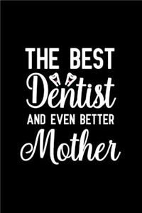 The Best Dentist And Even Better Mother