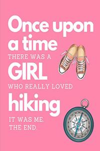 Once Upon A Time There Was A Girl Who Really Loved HIking