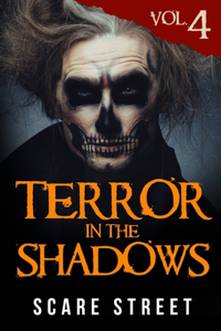 Terror in the Shadows Volume 4