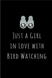 Just a Girl in Love with Bird Watching