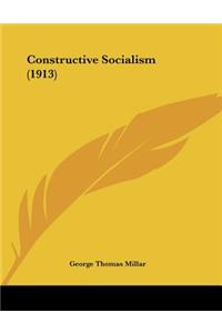 Constructive Socialism (1913)