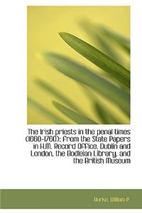 The Irish Priests in the Penal Times (1660-1760)