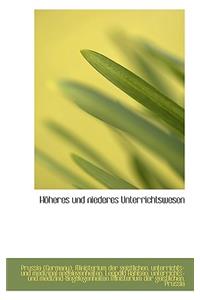 Hoheres Und Niederes Unterrichtswesen