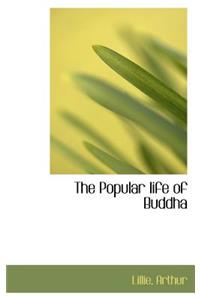 The Popular Life of Buddha